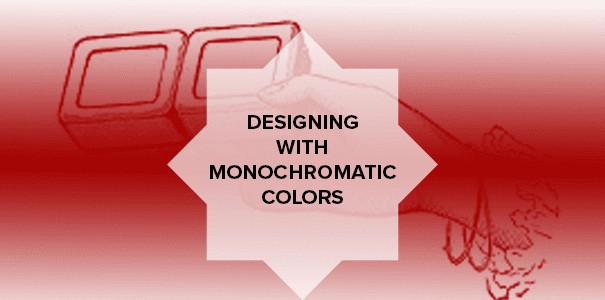 designing with monochromatic colors