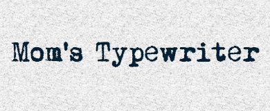 moms typewriter font