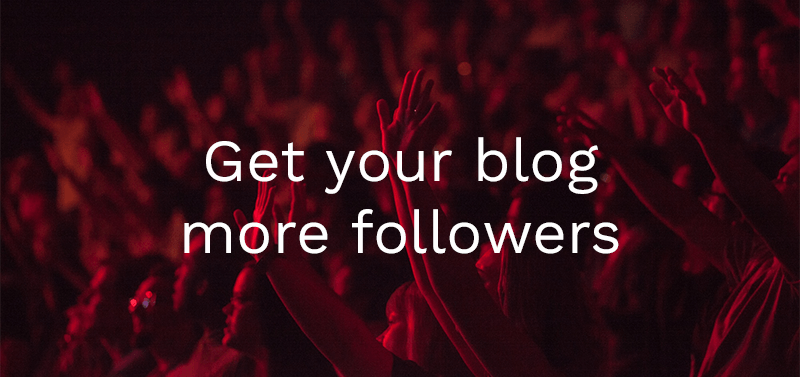 get more blog followers