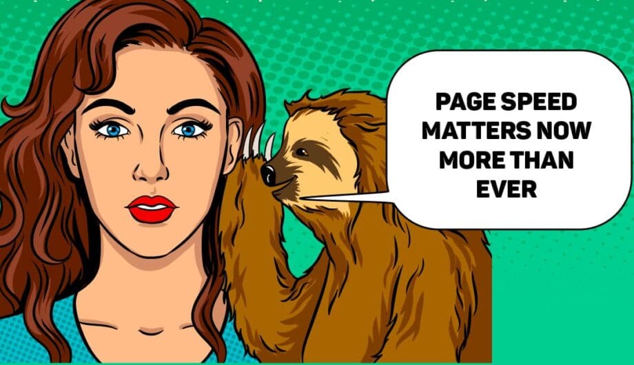 Page speed matters now more than ever