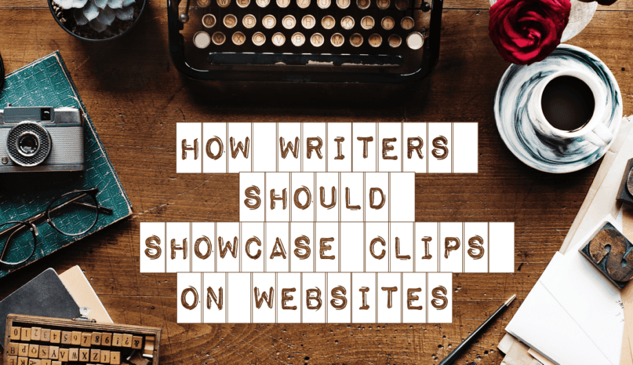 How Writer's should showcase their clips on their website